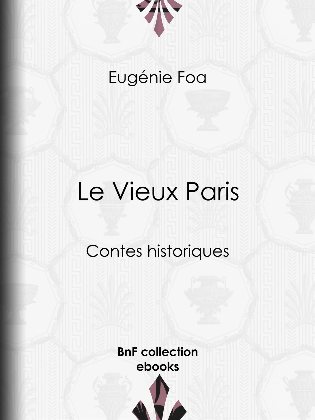 Le Vieux Paris - Contes historiques