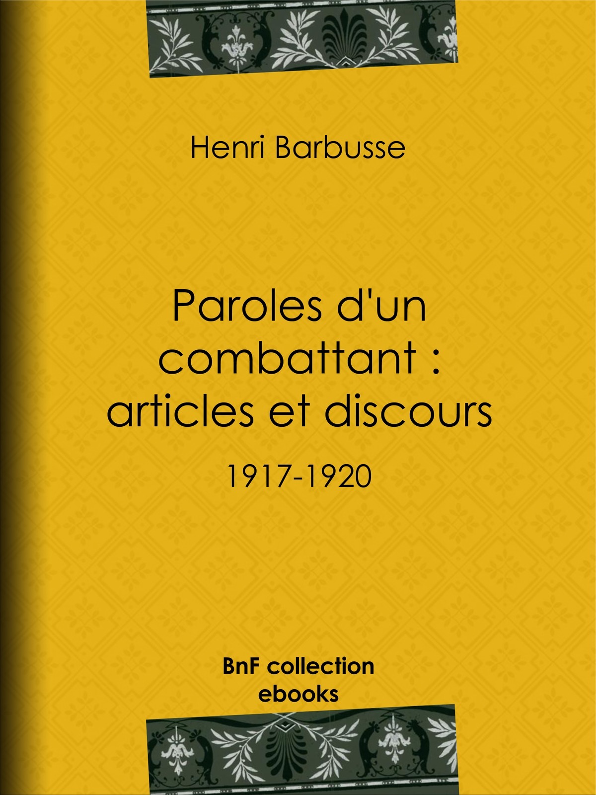 Paroles d'un combattant : articles et discours - 1917-1920
