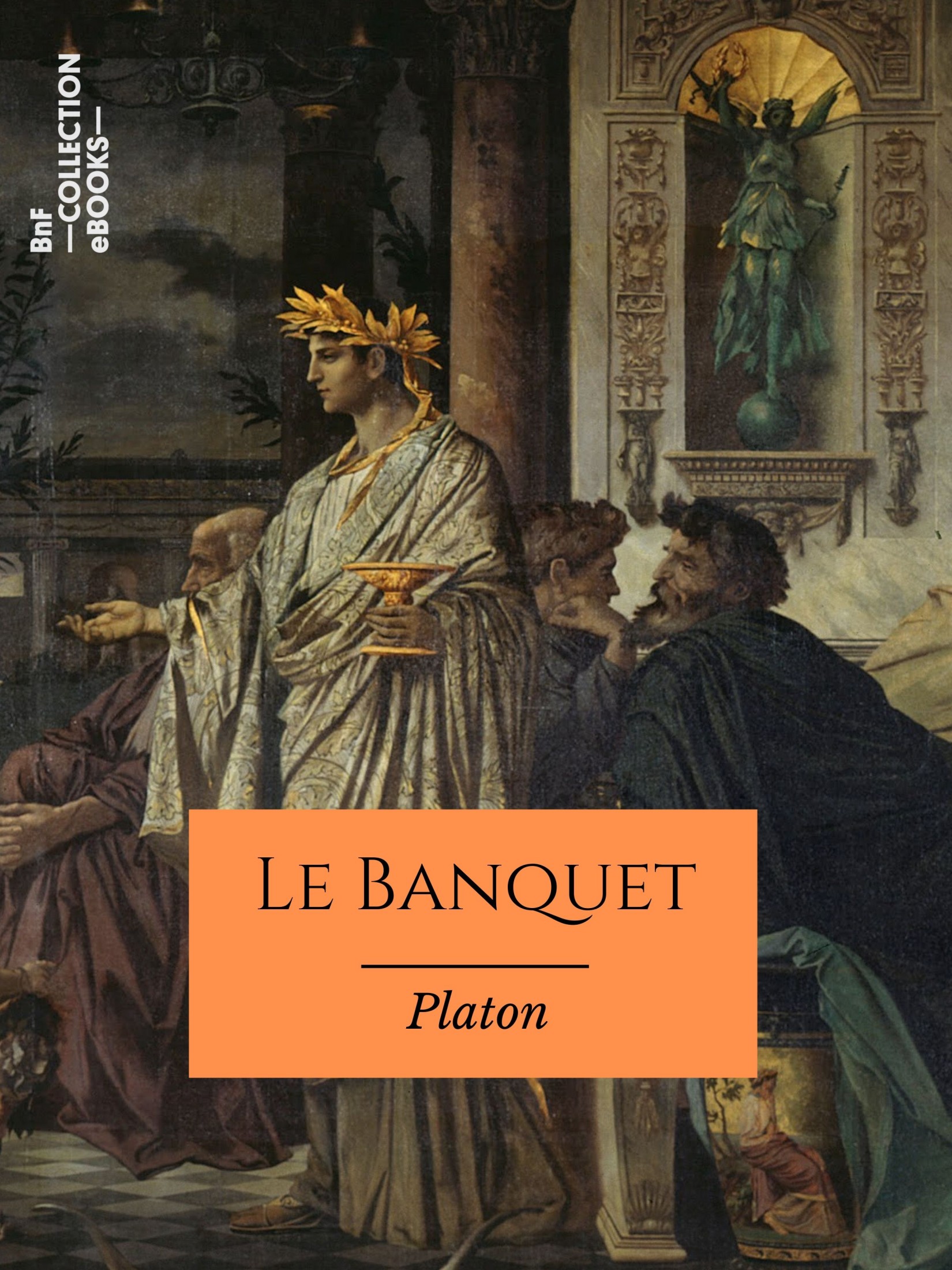Le Banquet - ou De l'amour