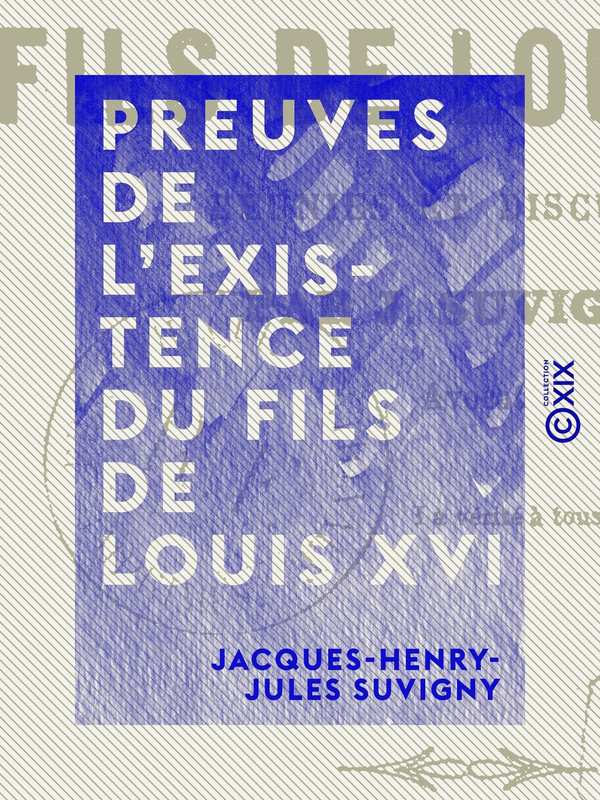 Preuves de l'existence du fils de Louis XVI