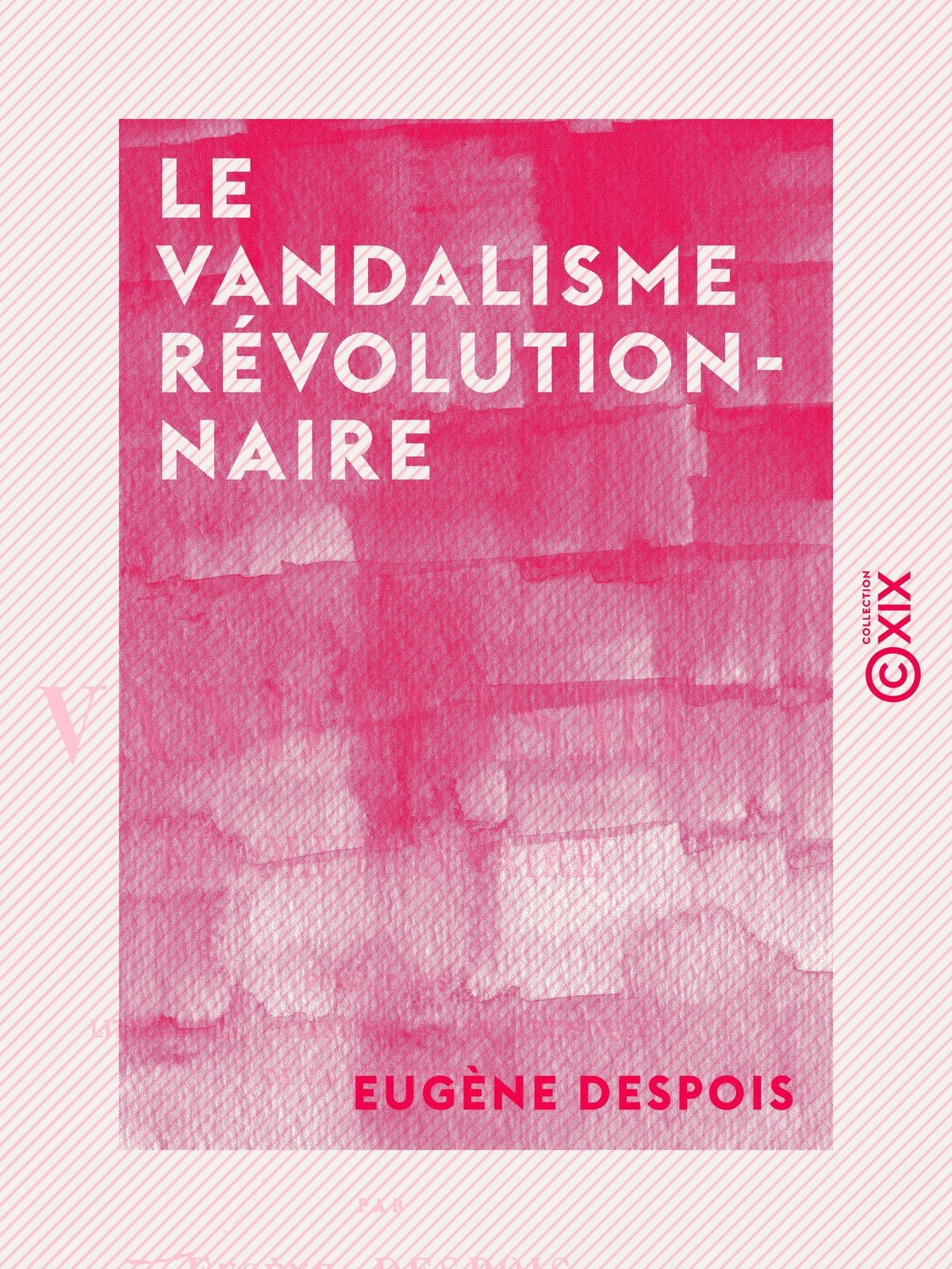 Le Vandalisme révolutionnaire