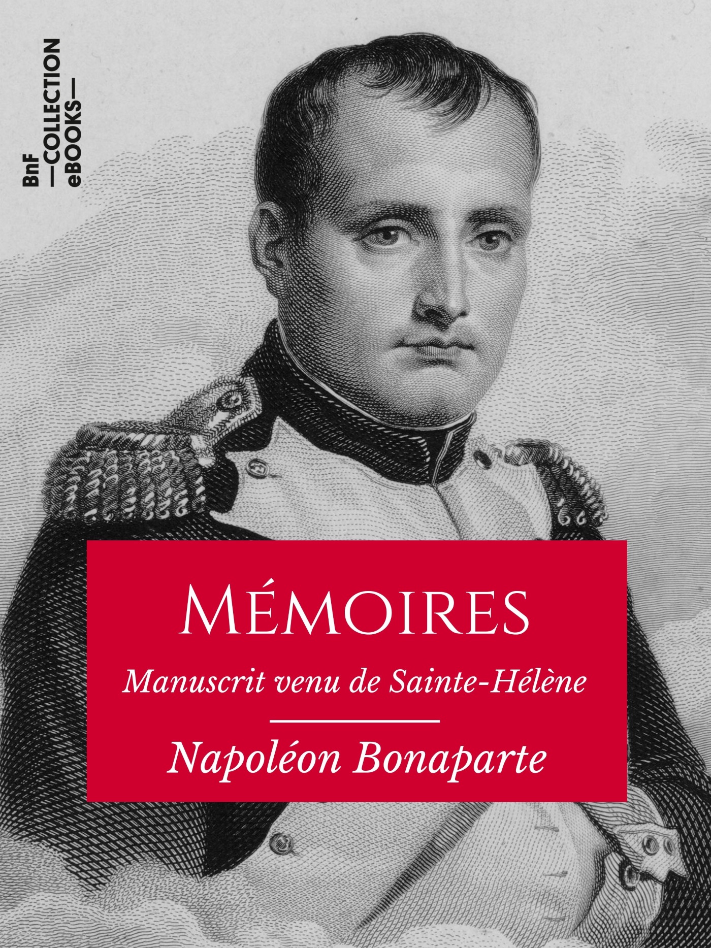 Mémoires de Napoléon Bonaparte - Manuscrit venu de Sainte-Hélène