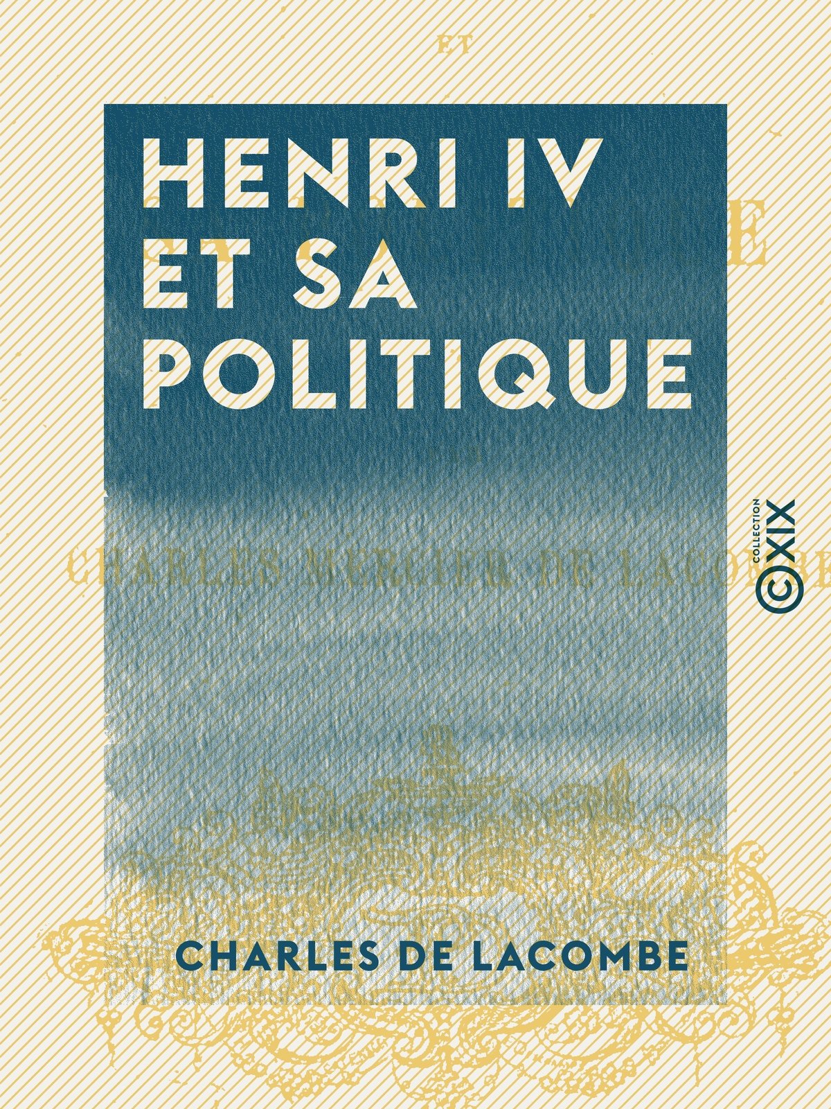 Henri IV et sa politique