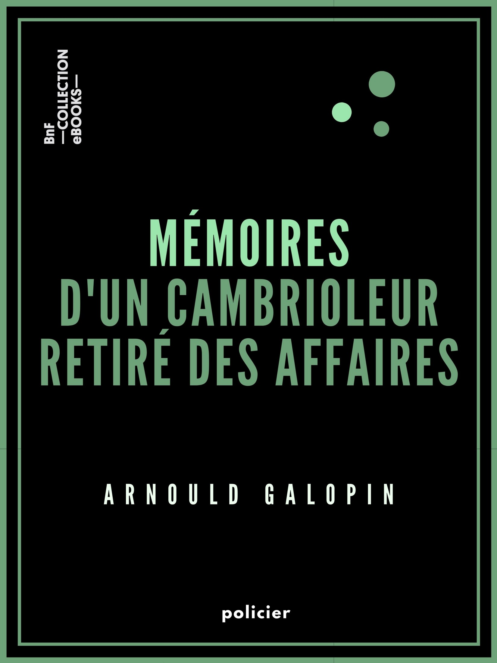 Mémoires d'un cambrioleur retiré des affaires