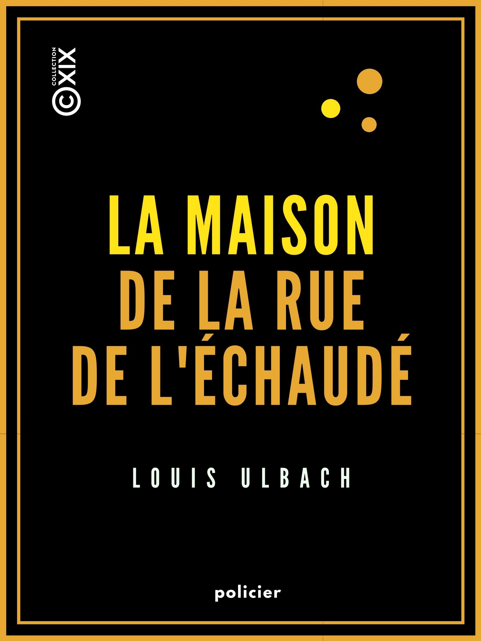 La Maison de la rue de l'Échaudé