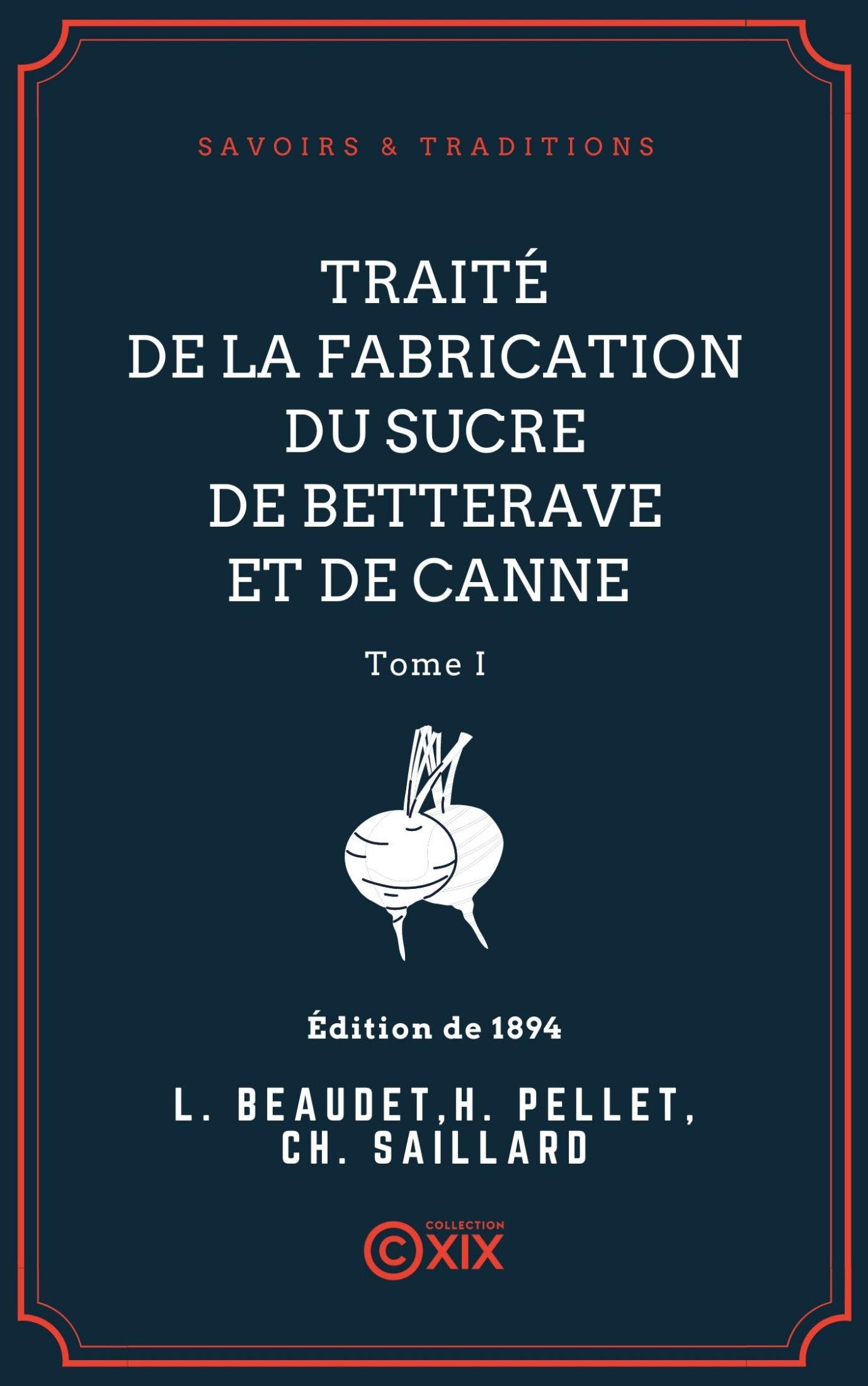 Traité de la fabrication du sucre de betterave et de canne
