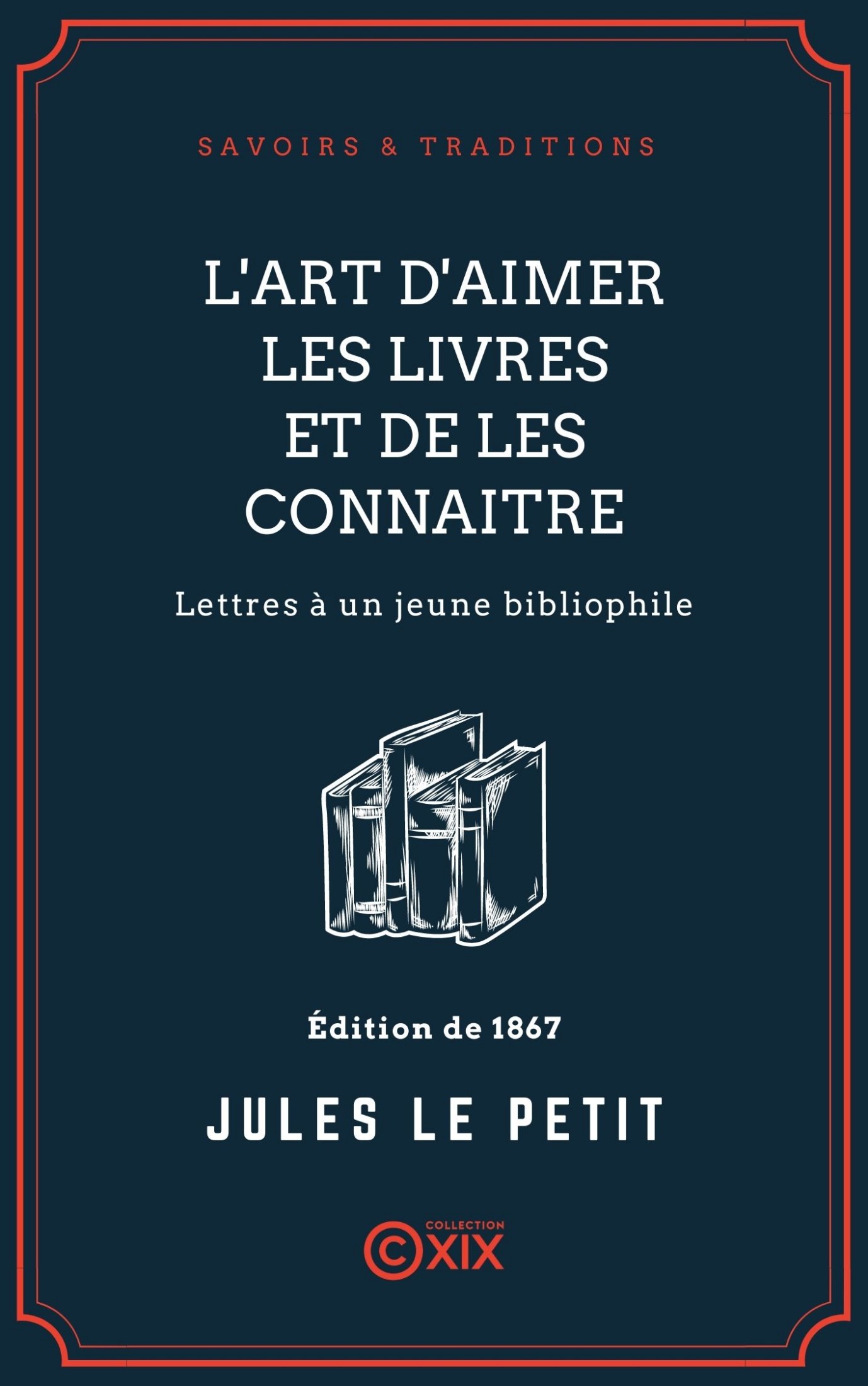 L'Art d'aimer les livres et de les connaitre