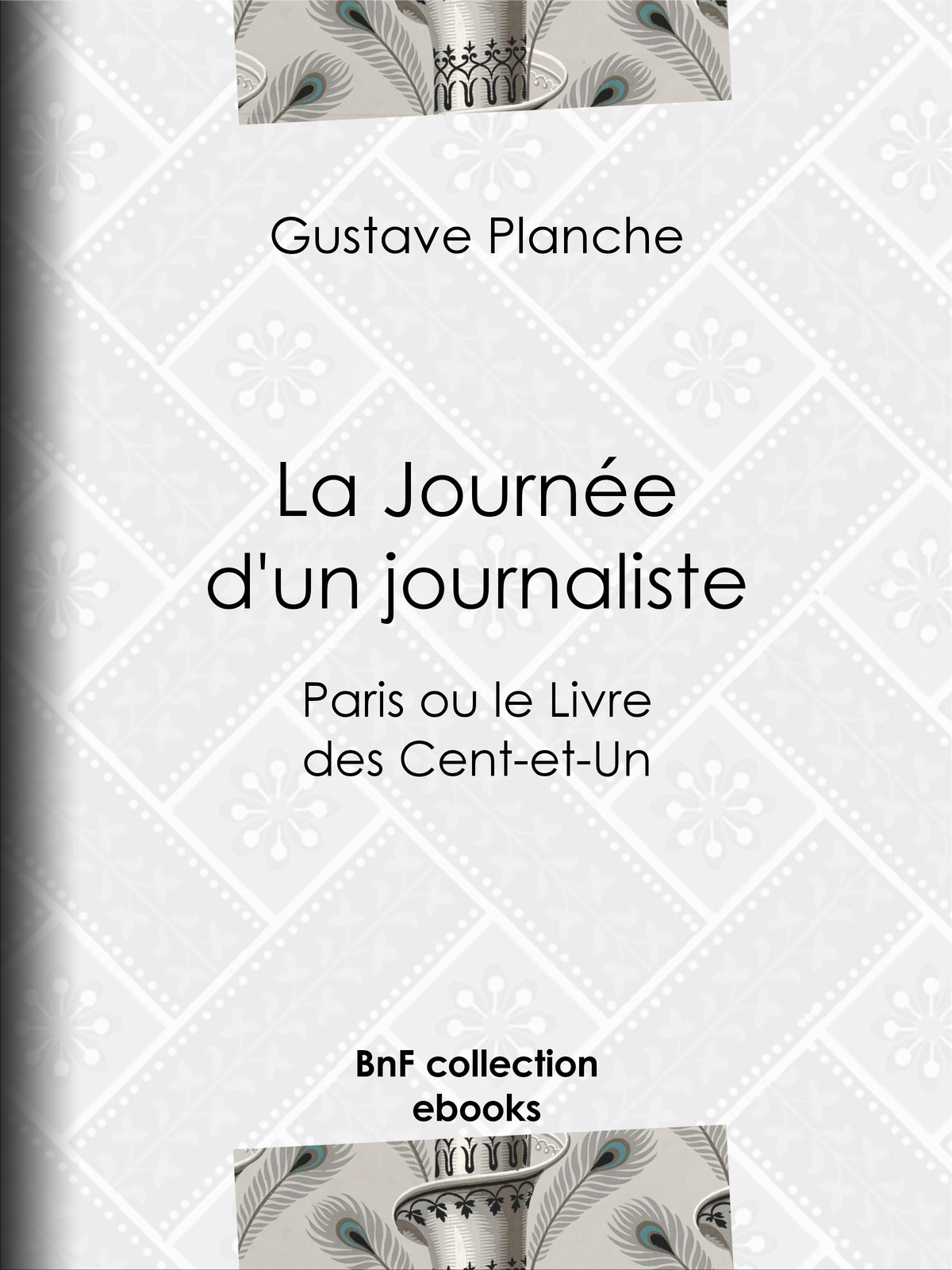 La Journée d'un journaliste - Paris ou le Livre des Cent-et-Un