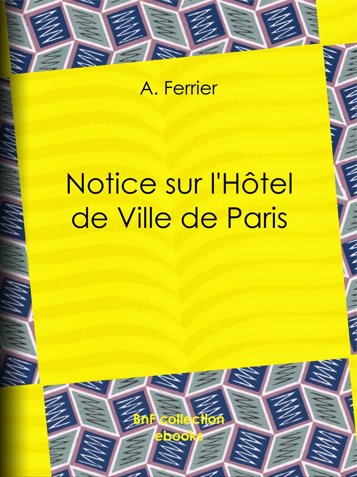 Notice sur l'hôtel de ville de Paris