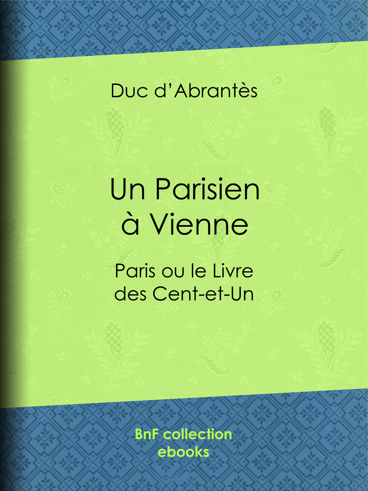 Un Parisien à Vienne - Paris ou le Livre des Cent-et-Un