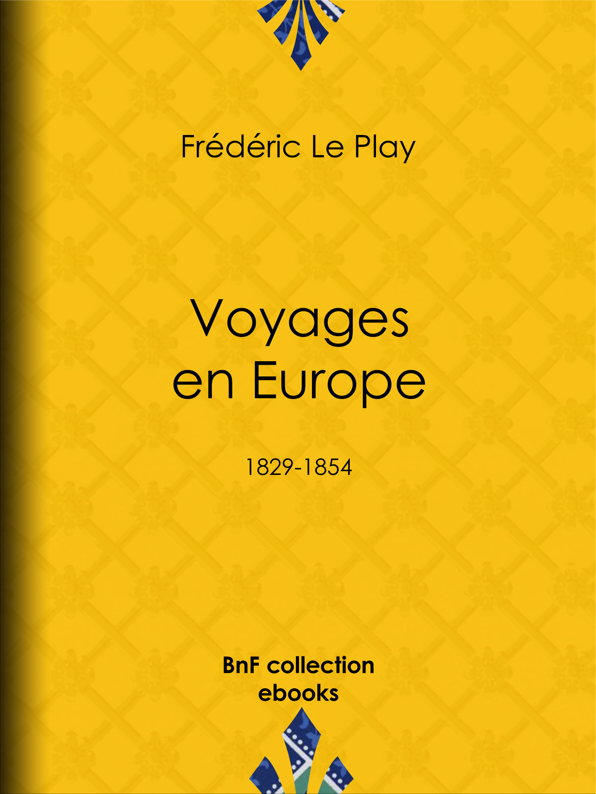 Voyages en Europe - 1829-1854