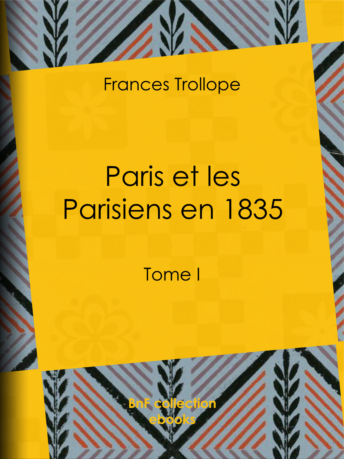 Paris et les Parisiens en 1835 - Tome I