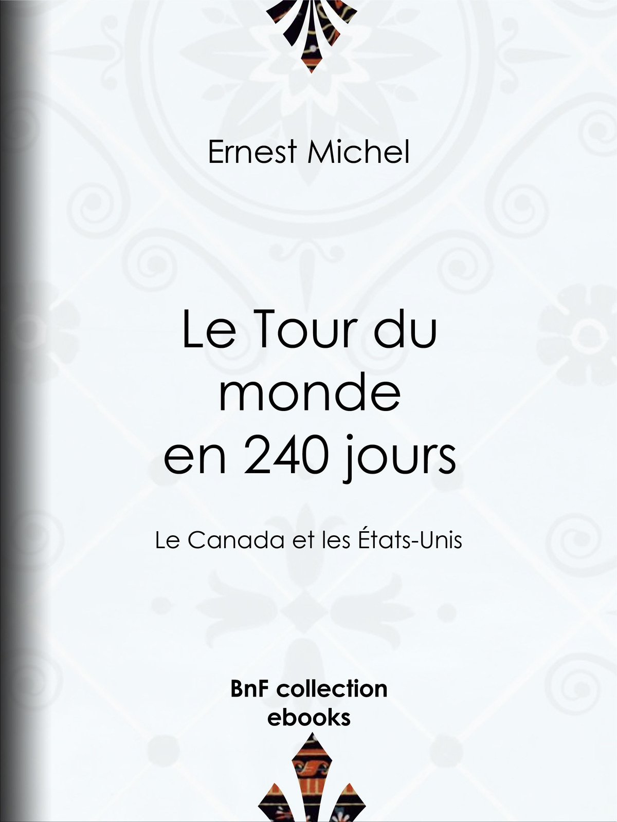 Le Tour du monde en 240 jours - Le Canada et les États-Unis