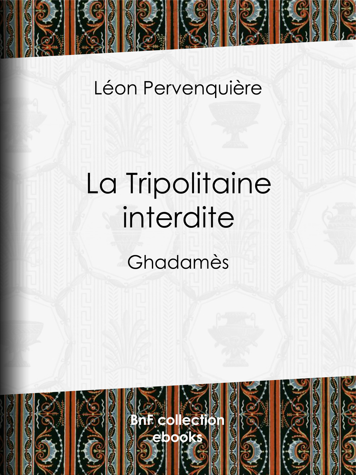 La Tripolitaine interdite - Ghadamès