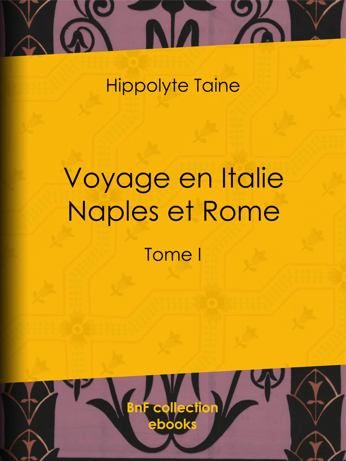 Voyage en Italie. Naples et Rome - Tome I
