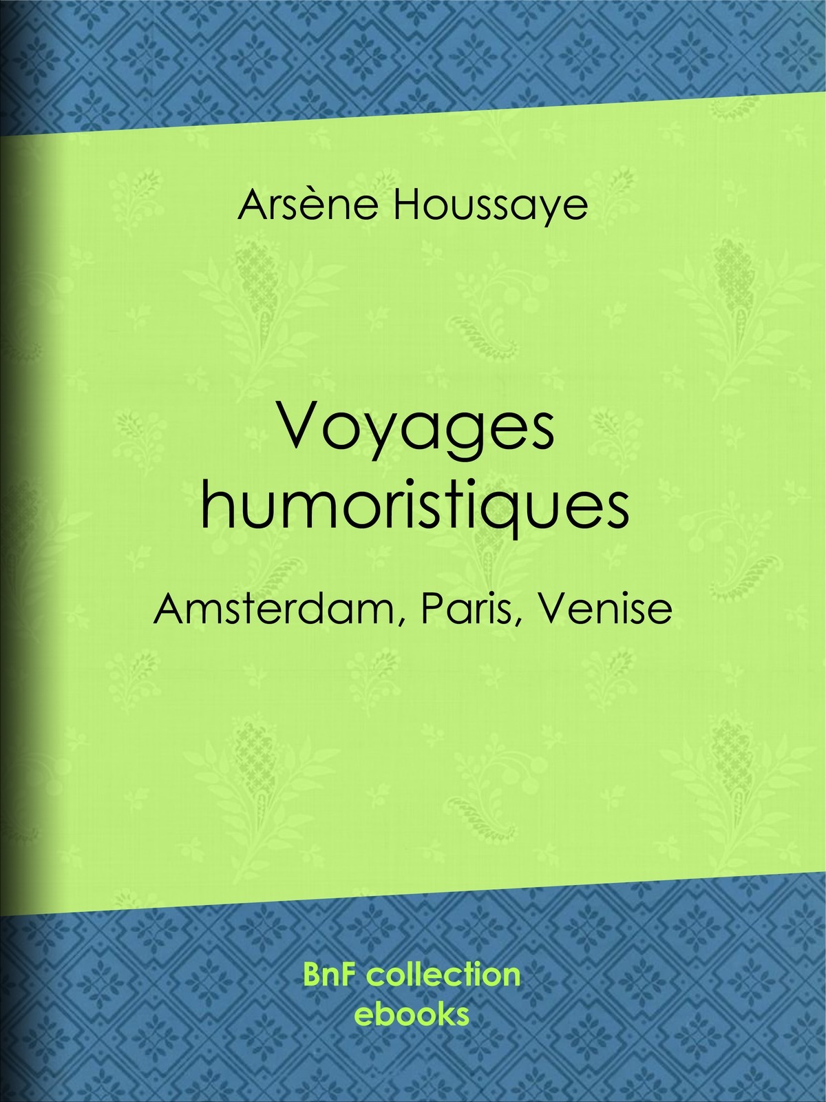 Voyages humoristiques - Amsterdam, Paris, Venise