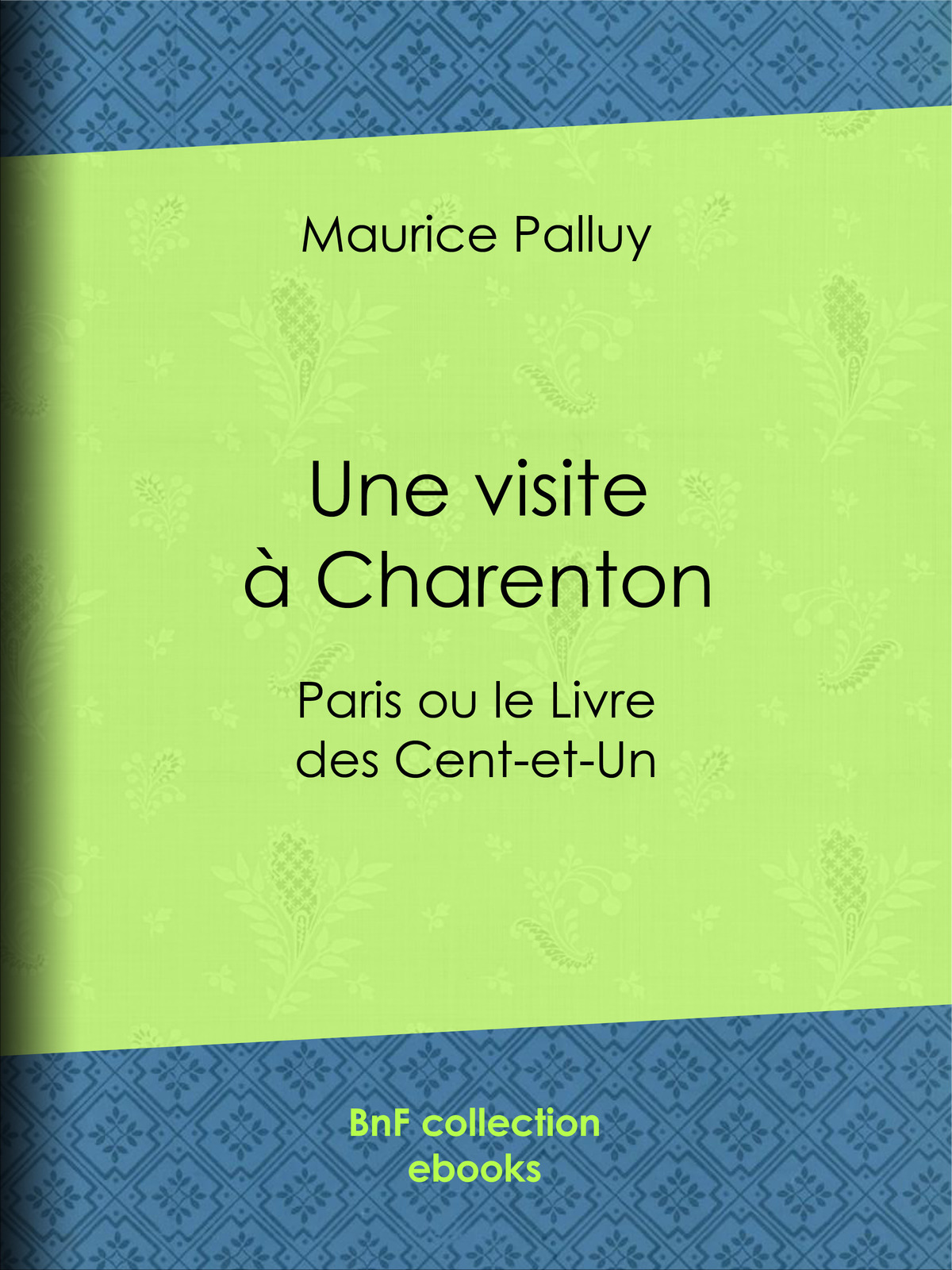Une visite à Charenton - Paris ou le Livre des Cent-et-Un