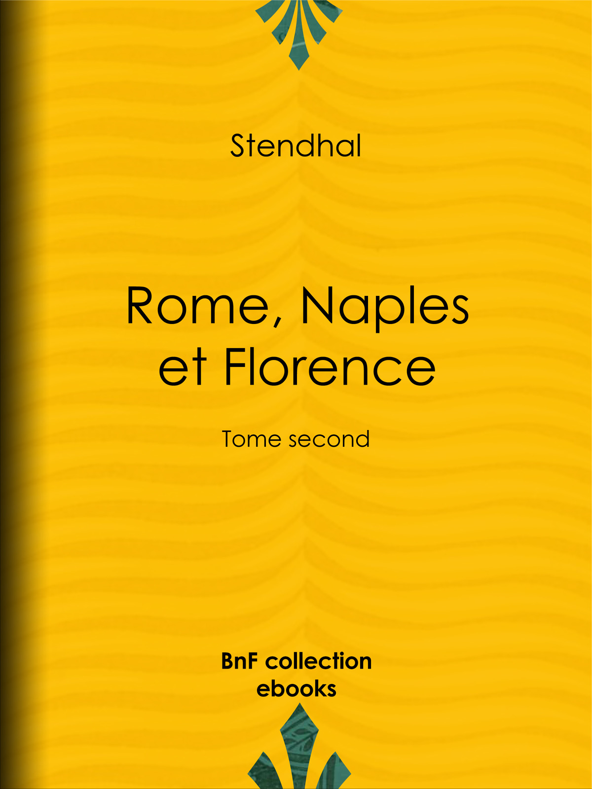 Rome, Naples et Florence - Tome second