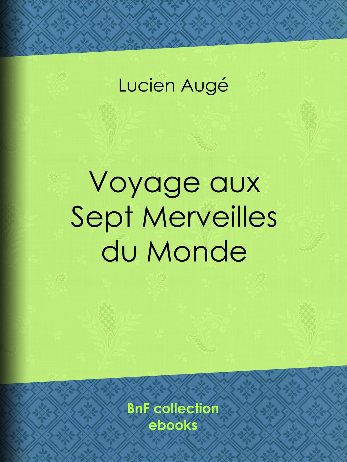 Voyage aux Sept Merveilles du Monde