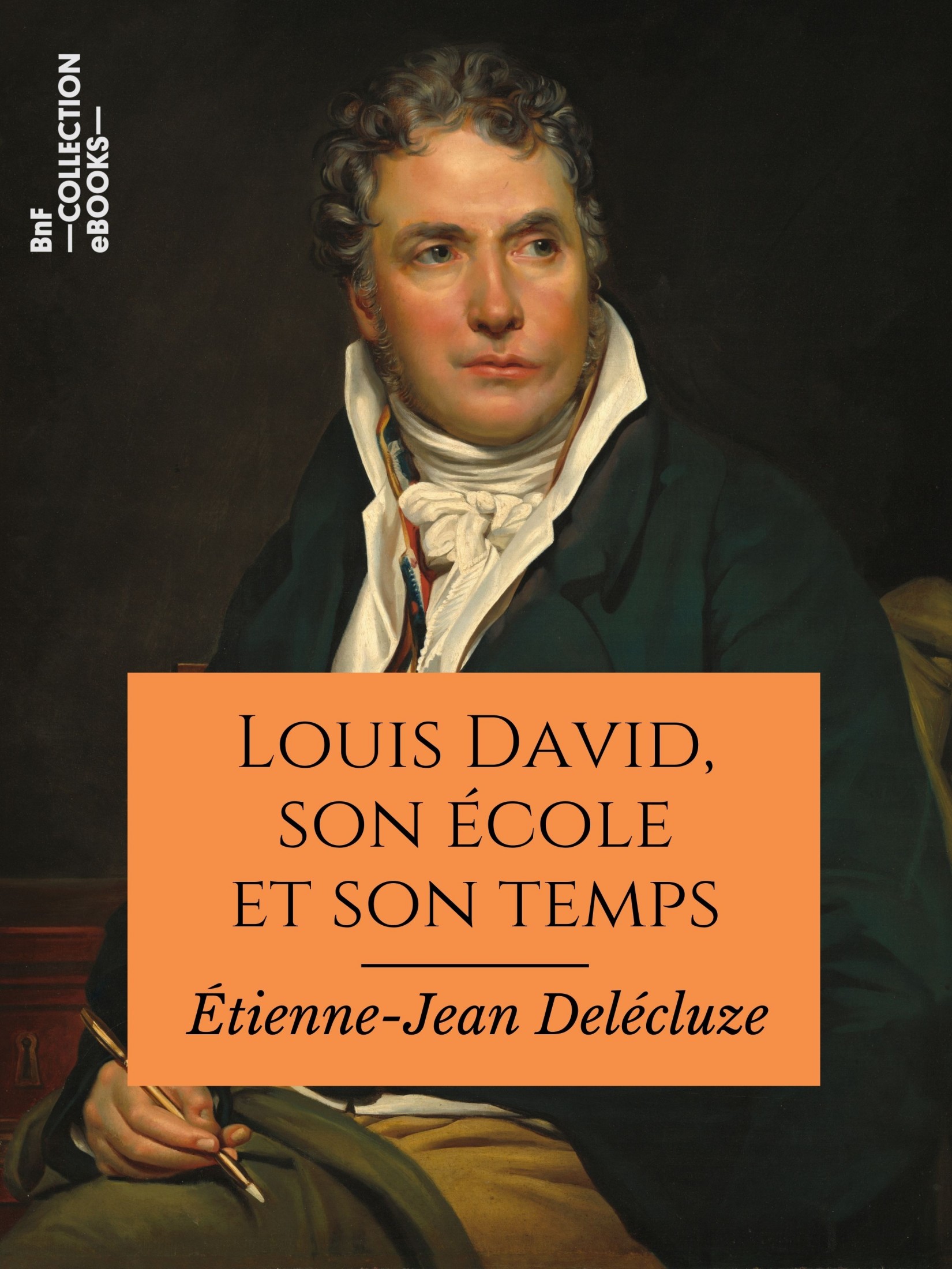 Louis David, son école et son temps - Souvenirs