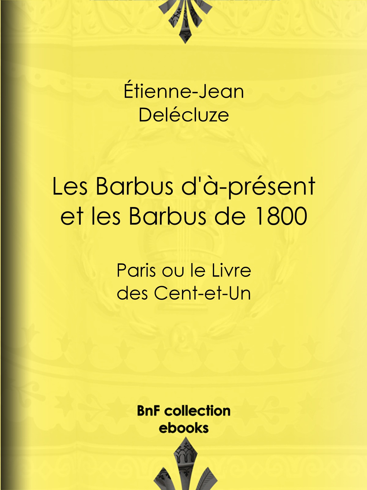 Les Barbus d'à-présent et les Barbus de 1800 - Paris ou le Livre des Cent-et-Un