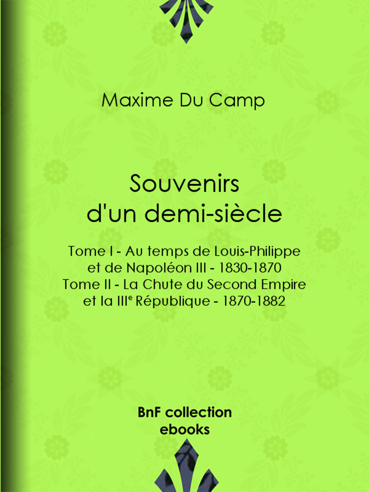 Souvenirs d’un demi-siècle - Tomes I et II