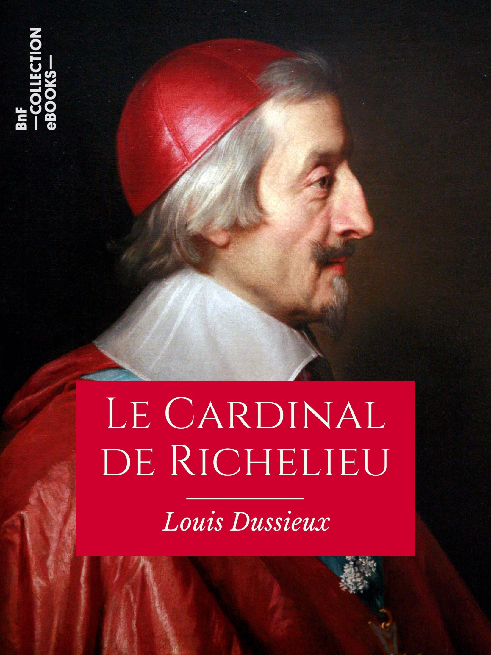 Le cardinal de Richelieu - Étude biographique