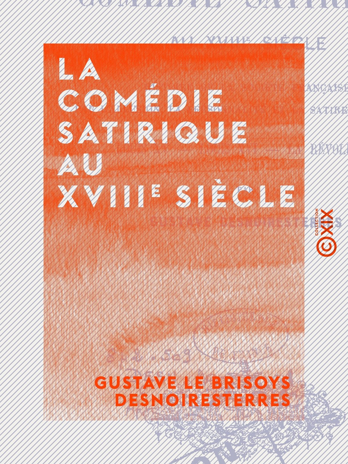 La Comédie satirique au XVIIIe siècle