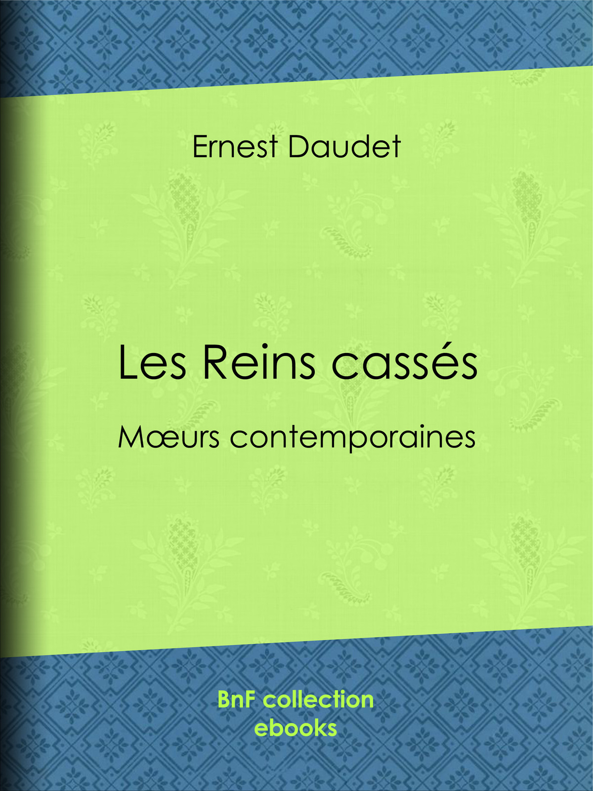Les Reins cassés - Moeurs contemporaines