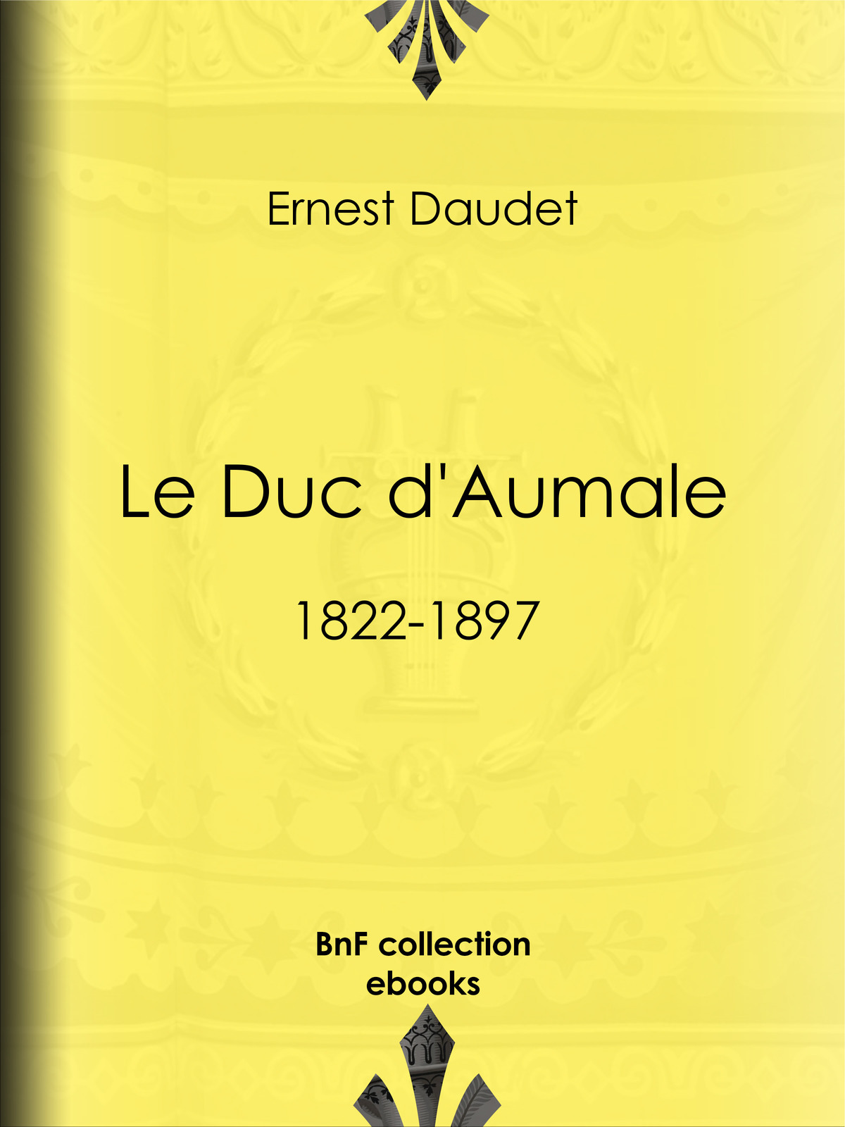 Le Duc d’Aumale - 1822-1897
