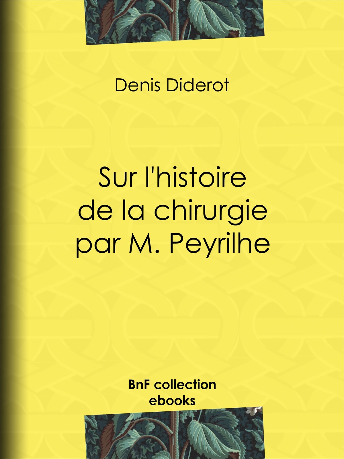 Sur l'histoire de la chirurgie par M. Peyrilhe