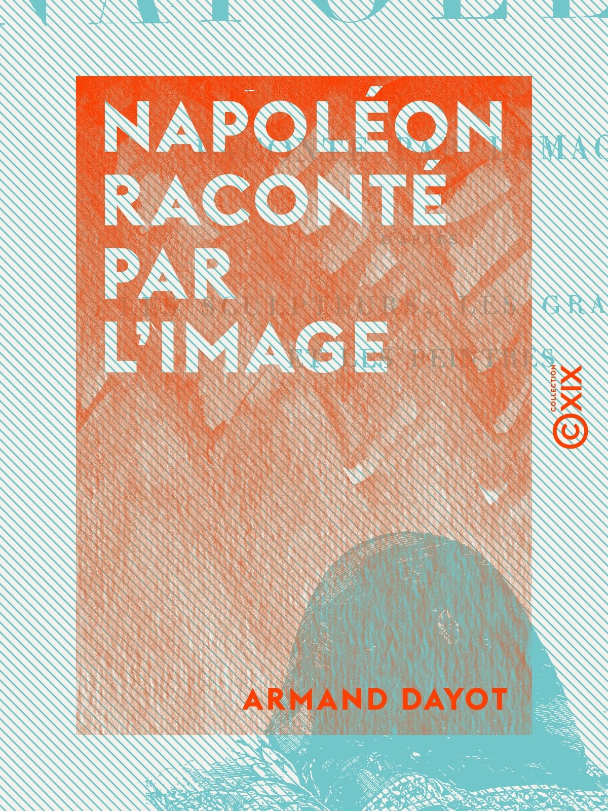Napoléon raconté par l'image