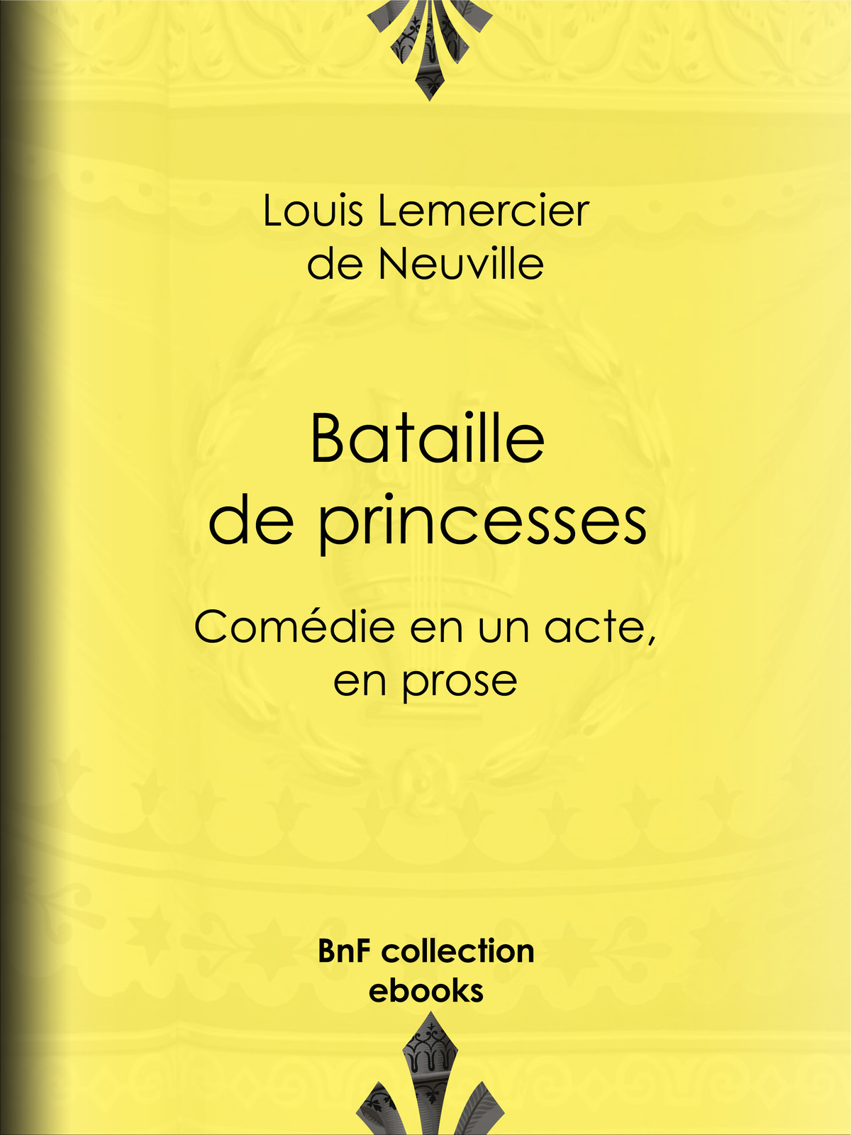 Bataille de princesses - Comédie en un acte, en prose