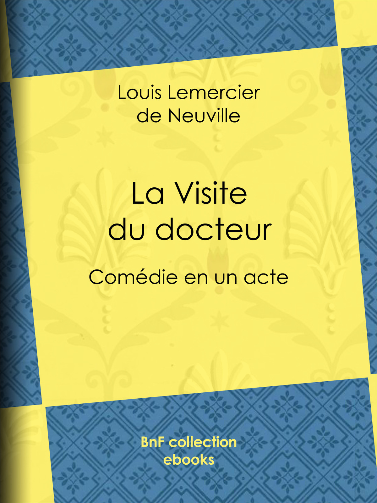La Visite du docteur - Comédie en un acte