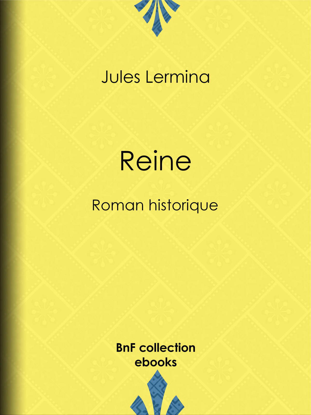 Reine - Roman historique