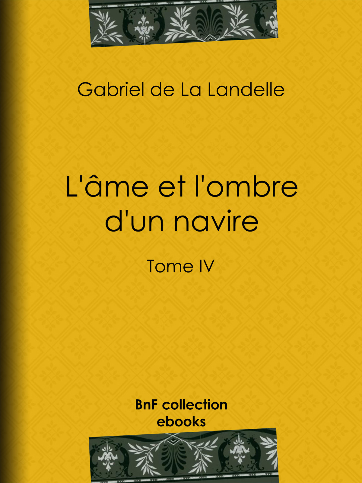 L'âme et l'ombre d'un navire - Tome IV