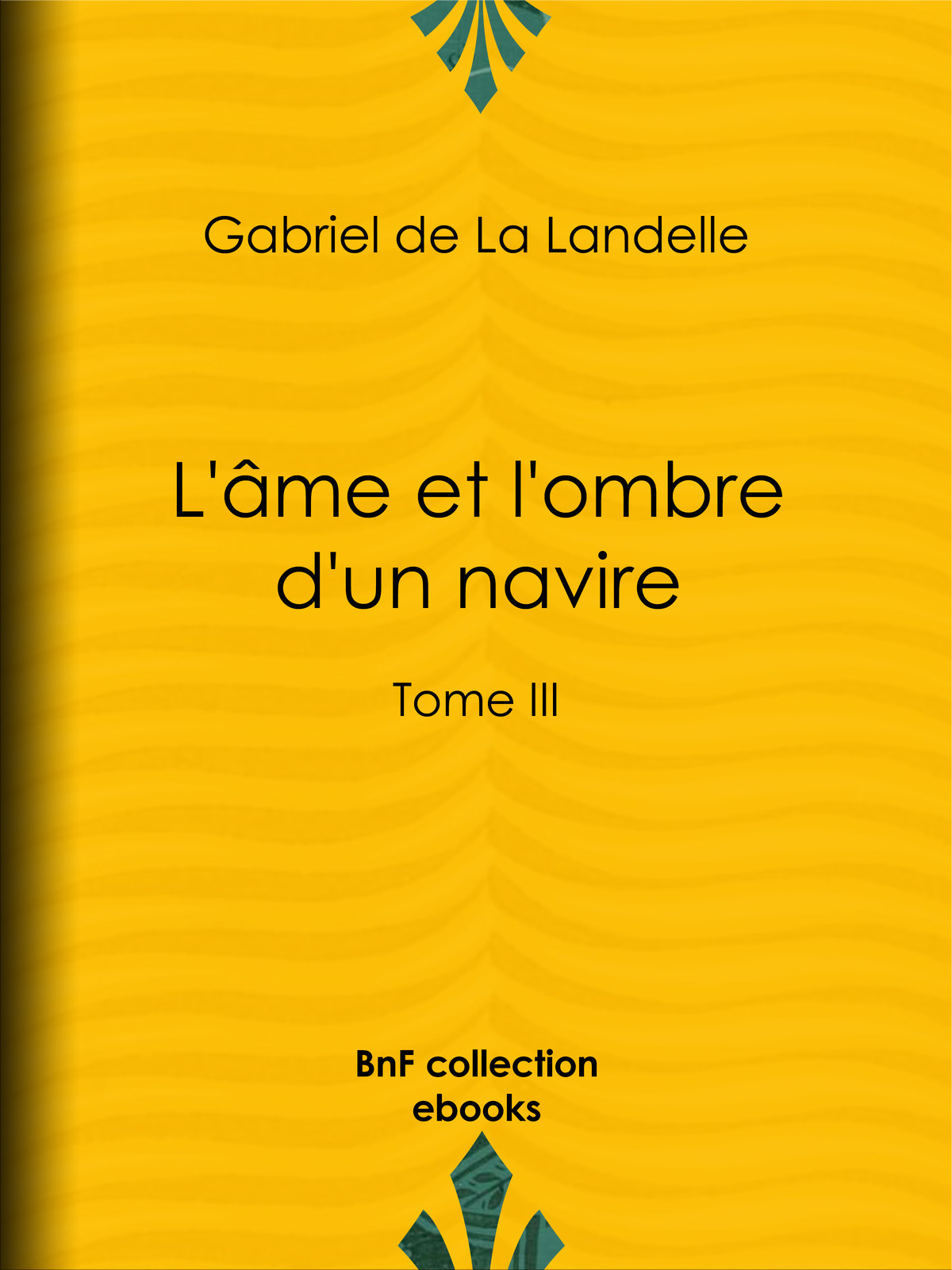 L'âme et l'ombre d'un navire - Tome III