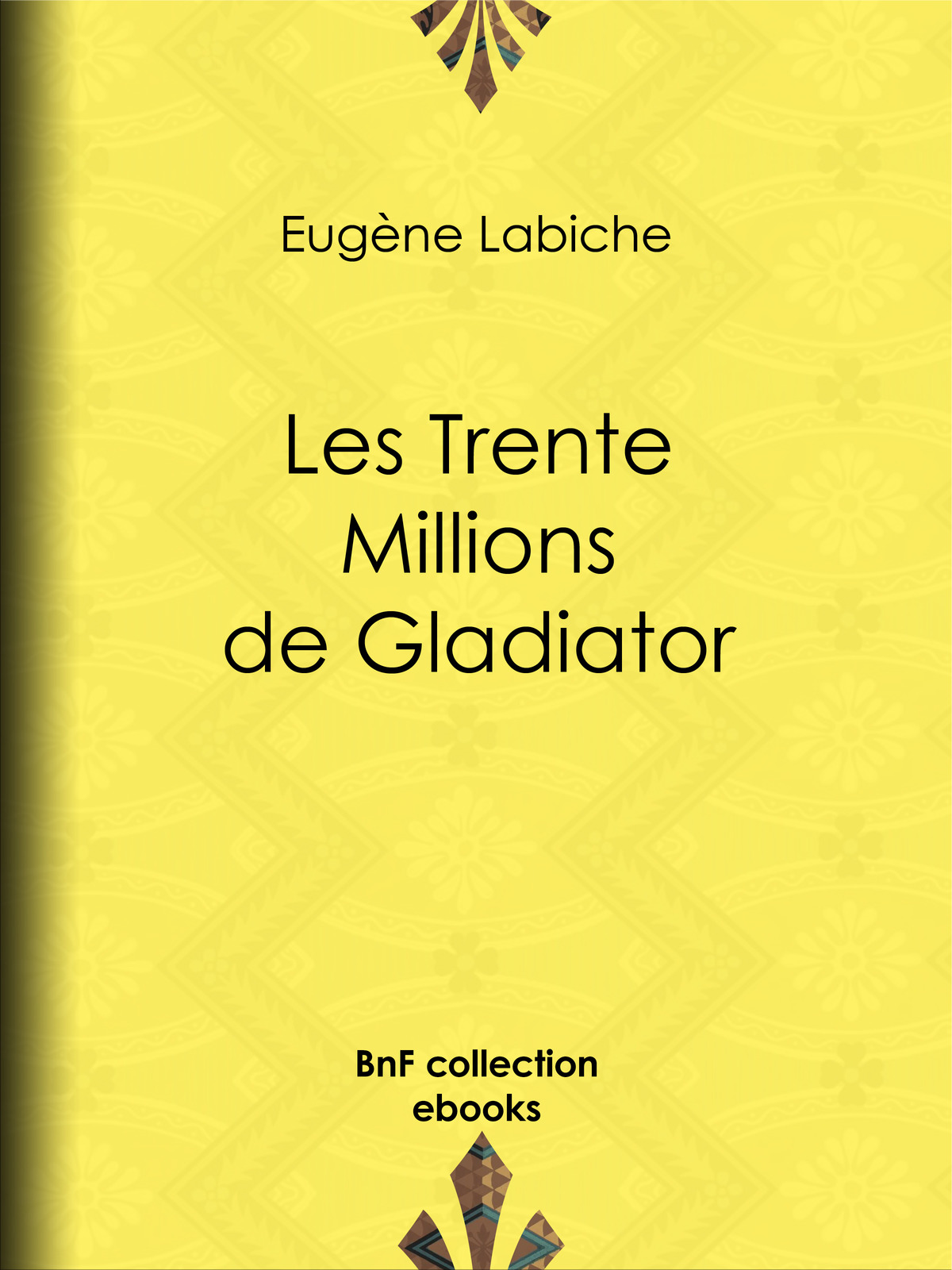 Les Trente Millions de Gladiator