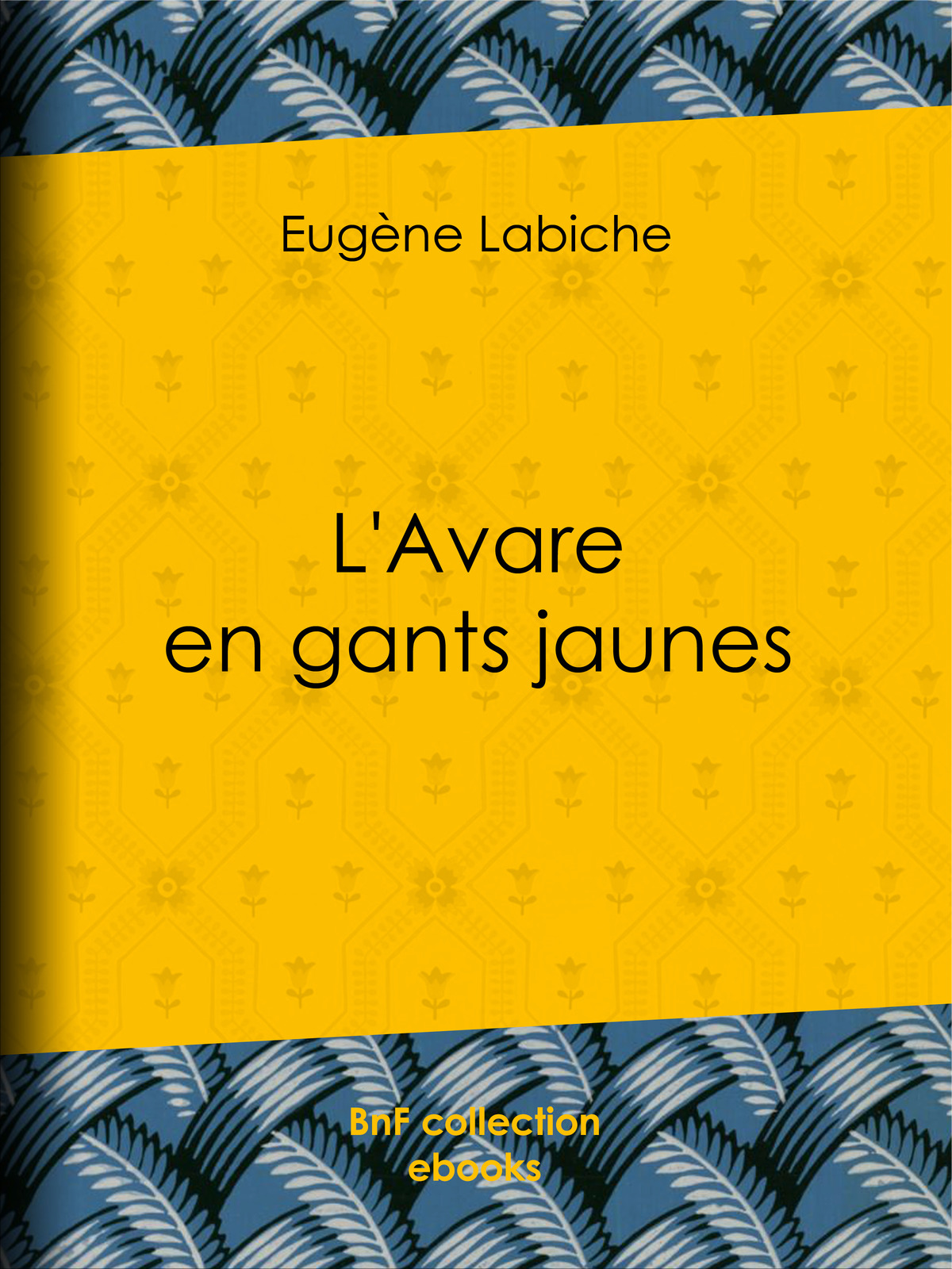 L’Avare en gants jaunes