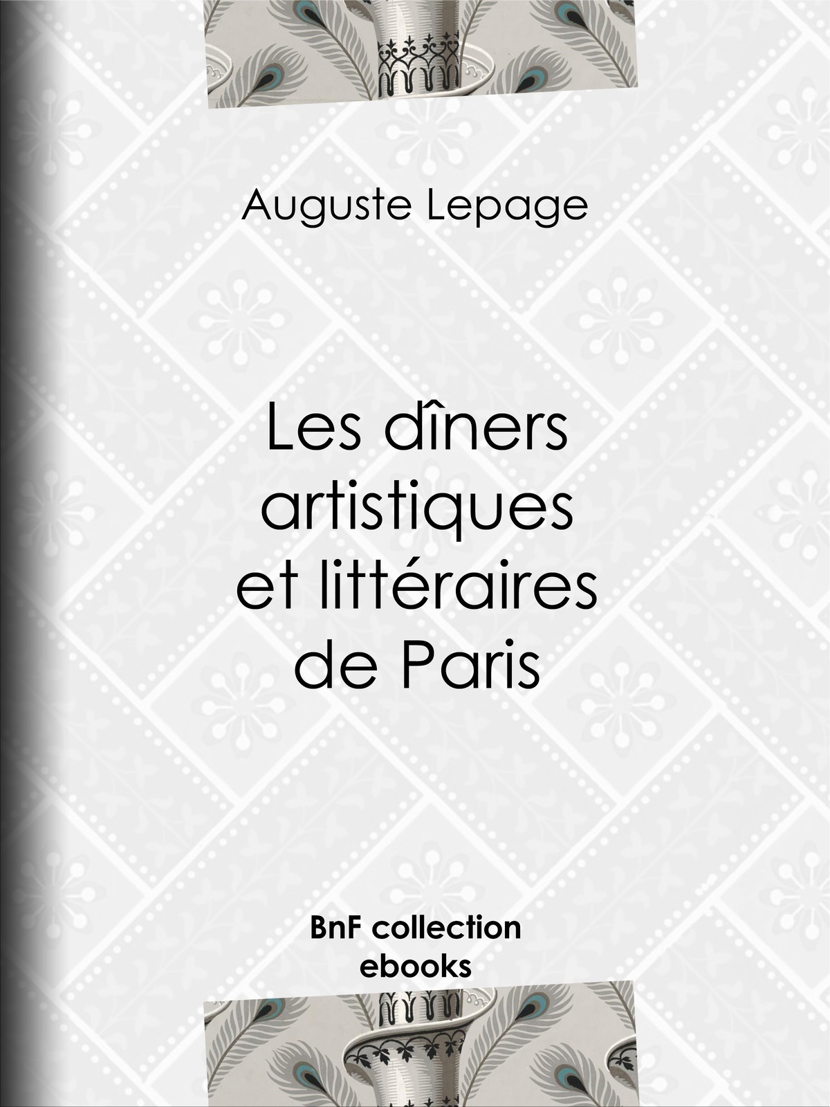 Les dîners artistiques et littéraires de Paris
