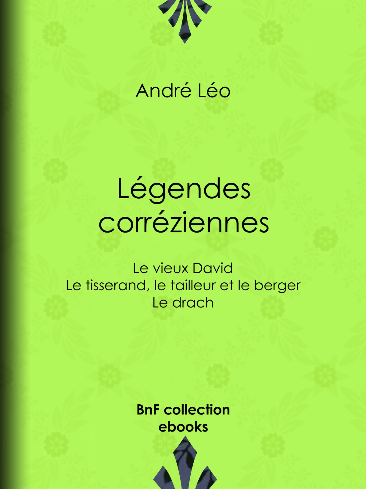 Légendes corréziennes - Le vieux David ; Le tisserand, le tailleur et le berger ; Le drach