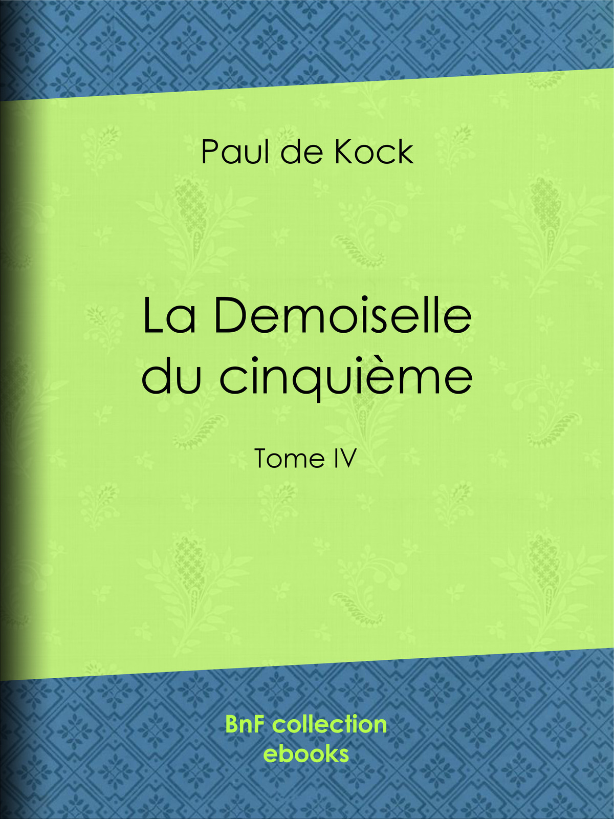La Demoiselle du cinquième - Tome IV