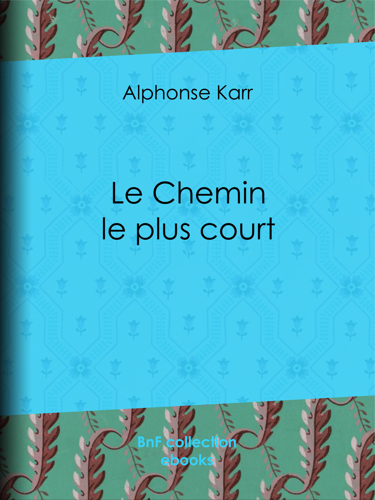 Le Chemin le plus court