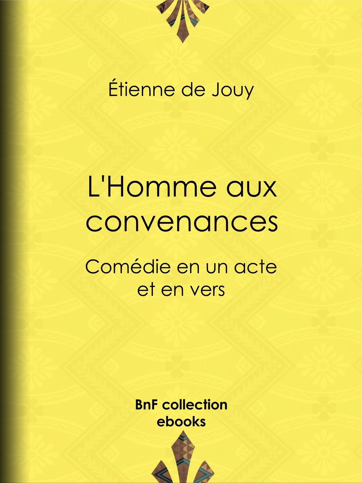 L'Homme aux convenances - Comédie en un acte et en vers