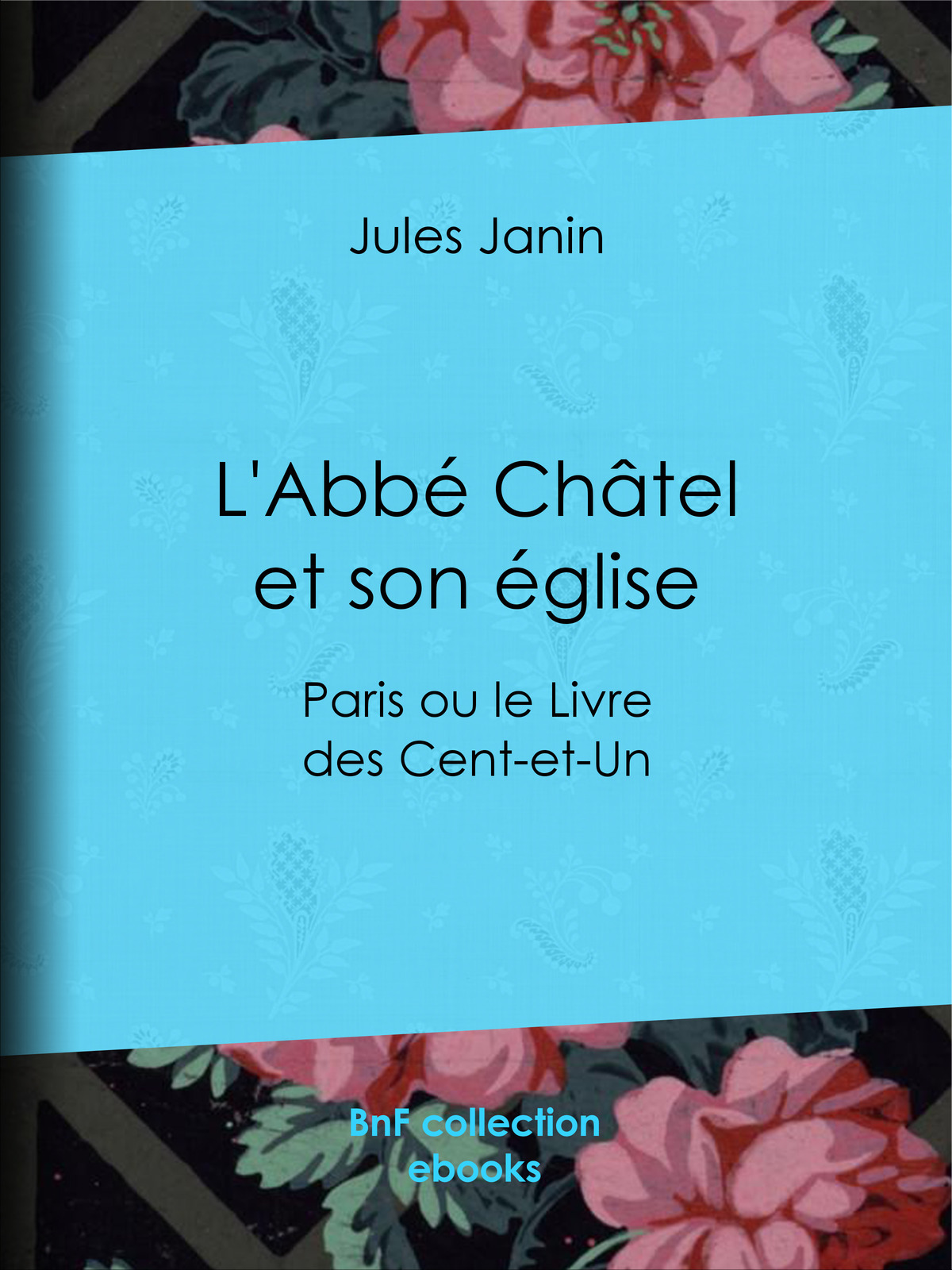 L'Abbé Châtel et son église - Paris ou le Livre des Cent-et-Un