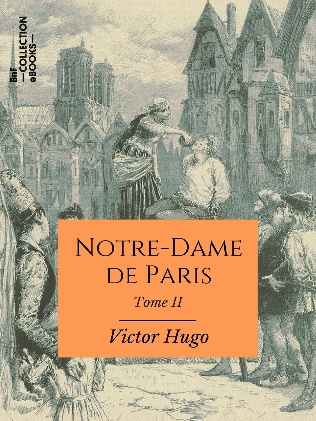 Notre-Dame de Paris - Tome II