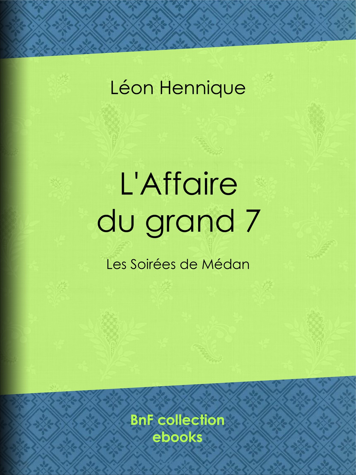 L’Affaire du grand 7 - Les Soirées de Médan
