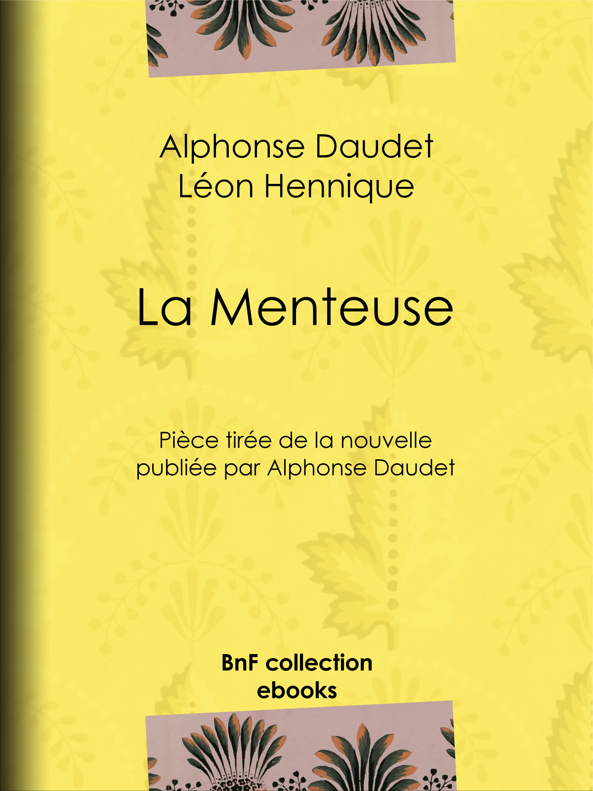 La Menteuse - Pièce tirée de la nouvelle publiée par Alphonse Daudet