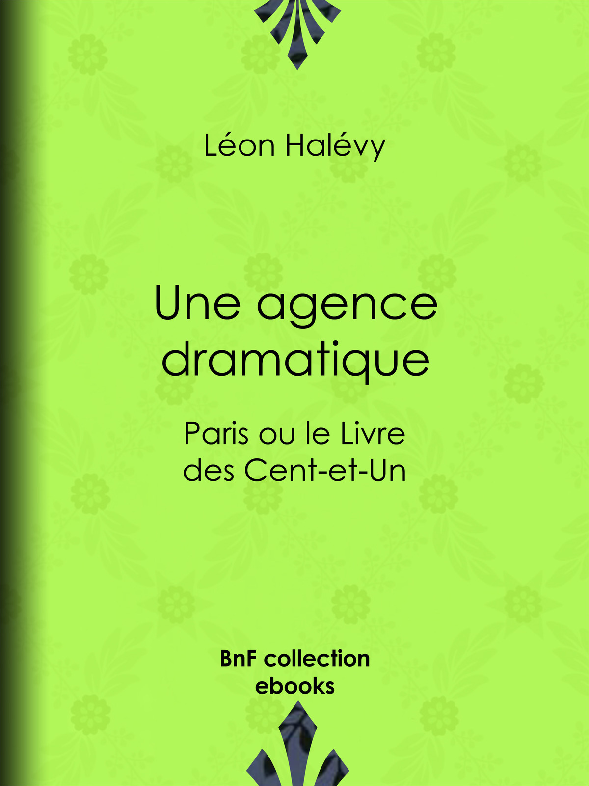 Une agence dramatique - Paris ou le Livre des Cent-et-Un