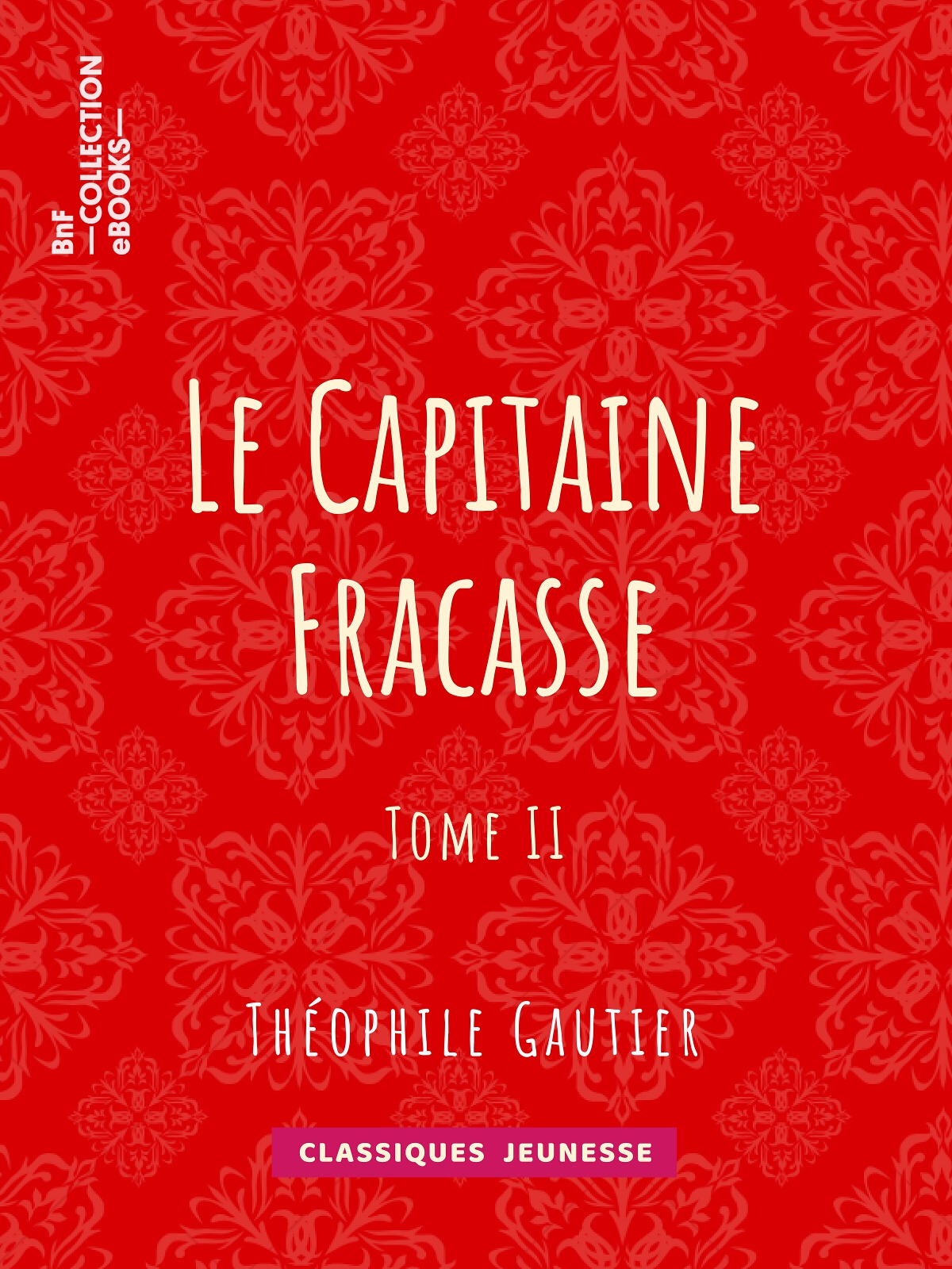 Le Capitaine Fracasse - Tome second